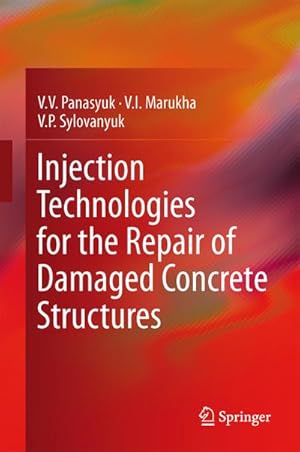 Seller image for Injection Technologies for the Repair of Damaged Concrete Structures for sale by BuchWeltWeit Ludwig Meier e.K.