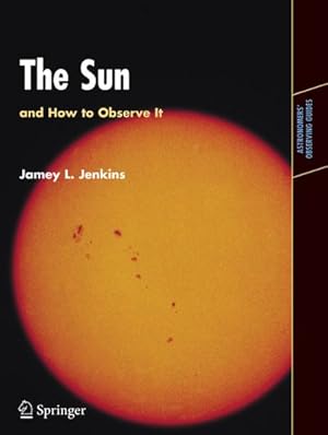 Imagen del vendedor de The Sun and How to Observe It a la venta por BuchWeltWeit Ludwig Meier e.K.