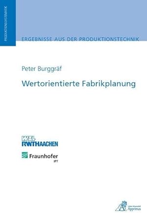 Immagine del venditore per Wertorientierte Fabrikplanung venduto da BuchWeltWeit Ludwig Meier e.K.