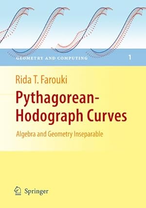 Image du vendeur pour Pythagorean-Hodograph Curves: Algebra and Geometry Inseparable mis en vente par BuchWeltWeit Ludwig Meier e.K.