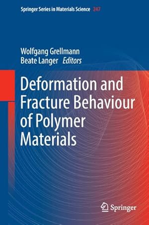 Seller image for Deformation and Fracture Behaviour of Polymer Materials for sale by BuchWeltWeit Ludwig Meier e.K.