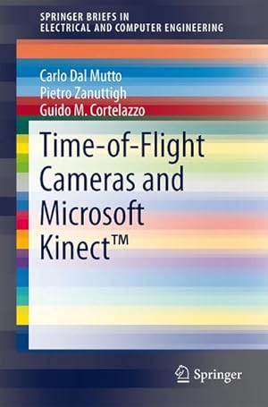 Image du vendeur pour Time-of-Flight Cameras and Microsoft Kinect mis en vente par BuchWeltWeit Ludwig Meier e.K.