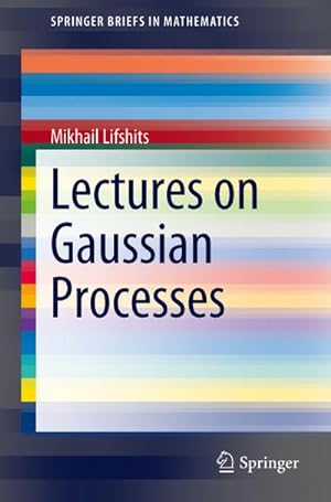 Seller image for Lectures on Gaussian Processes for sale by BuchWeltWeit Ludwig Meier e.K.