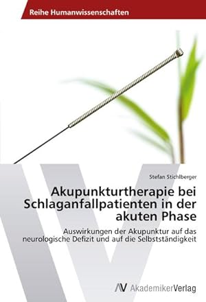 Bild des Verkufers fr Akupunkturtherapie bei Schlaganfallpatienten in der akuten Phase zum Verkauf von BuchWeltWeit Ludwig Meier e.K.