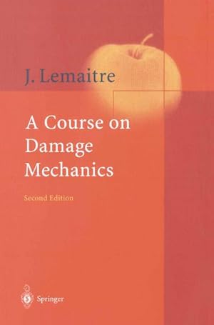 Seller image for A Course on Damage Mechanics for sale by BuchWeltWeit Ludwig Meier e.K.