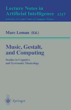 Imagen del vendedor de Music, Gestalt, and Computing a la venta por BuchWeltWeit Ludwig Meier e.K.