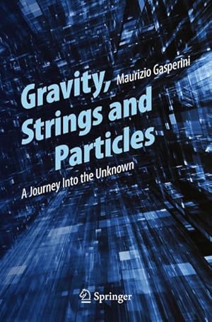 Seller image for Gravity, Strings and Particles for sale by BuchWeltWeit Ludwig Meier e.K.