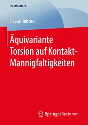 Seller image for quivariante Torsion auf Kontakt-Mannigfaltigkeiten for sale by BuchWeltWeit Ludwig Meier e.K.