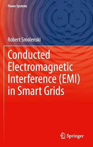 Image du vendeur pour Conducted Electromagnetic Interference (EMI) in Smart Grids mis en vente par BuchWeltWeit Ludwig Meier e.K.