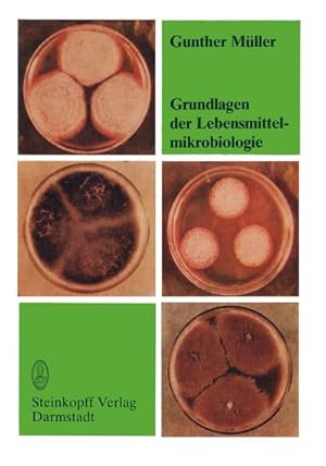 Imagen del vendedor de Grundlagen der Lebensmittelmikrobiologie a la venta por BuchWeltWeit Ludwig Meier e.K.