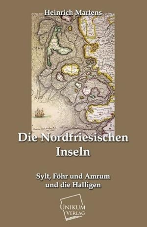 Image du vendeur pour Die Nordfriesischen Inseln mis en vente par BuchWeltWeit Ludwig Meier e.K.