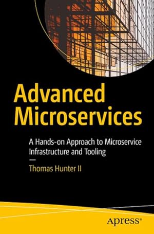 Immagine del venditore per Advanced Microservices venduto da BuchWeltWeit Ludwig Meier e.K.