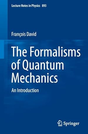 Bild des Verkufers fr The Formalisms of Quantum Mechanics zum Verkauf von BuchWeltWeit Ludwig Meier e.K.