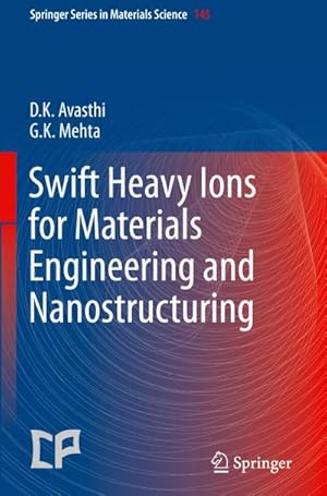 Immagine del venditore per Swift Heavy Ions for Materials Engineering and Nanostructuring venduto da BuchWeltWeit Ludwig Meier e.K.