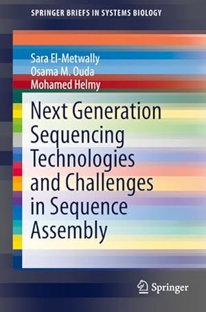 Bild des Verkufers fr Next Generation Sequencing Technologies and Challenges in Sequence Assembly zum Verkauf von BuchWeltWeit Ludwig Meier e.K.