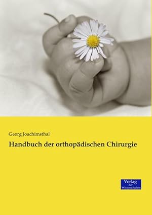 Imagen del vendedor de Handbuch der orthopdischen Chirurgie a la venta por BuchWeltWeit Ludwig Meier e.K.