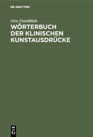 Seller image for Wrterbuch der Klinischen Kunstausdrcke for sale by BuchWeltWeit Ludwig Meier e.K.