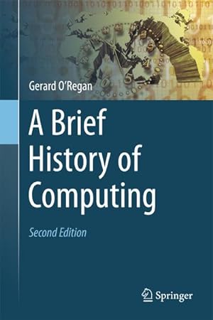 Image du vendeur pour A Brief History of Computing mis en vente par BuchWeltWeit Ludwig Meier e.K.