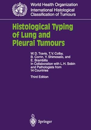 Imagen del vendedor de Histological Typing of Lung and Pleural Tumours a la venta por BuchWeltWeit Ludwig Meier e.K.