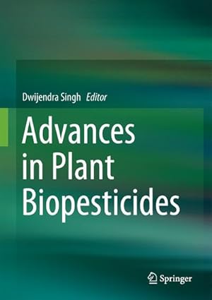 Immagine del venditore per Advances in Plant Biopesticides venduto da BuchWeltWeit Ludwig Meier e.K.