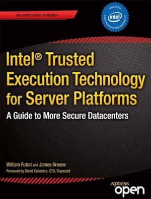 Imagen del vendedor de Intel Trusted Execution Technology for Server Platforms a la venta por BuchWeltWeit Ludwig Meier e.K.