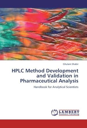 Bild des Verkufers fr HPLC Method Development and Validation in Pharmaceutical Analysis zum Verkauf von BuchWeltWeit Ludwig Meier e.K.