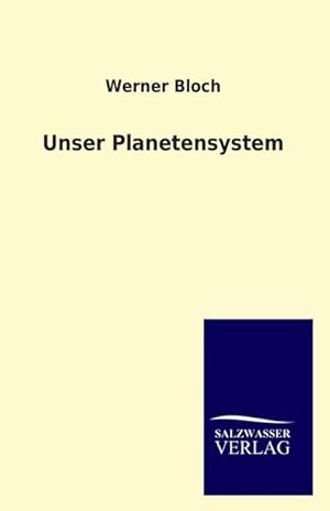 Immagine del venditore per Unser Planetensystem venduto da BuchWeltWeit Ludwig Meier e.K.