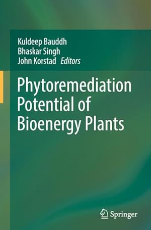 Seller image for Phytoremediation Potential of Bioenergy Plants for sale by BuchWeltWeit Ludwig Meier e.K.