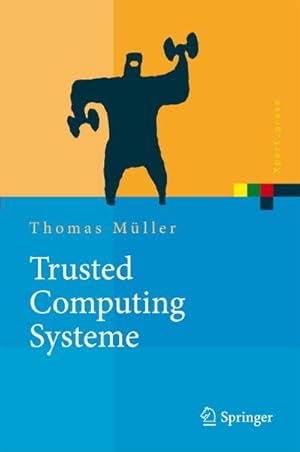 Seller image for Trusted Computing Systeme for sale by BuchWeltWeit Ludwig Meier e.K.