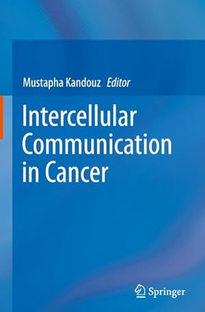 Bild des Verkufers fr Intercellular Communication in Cancer zum Verkauf von BuchWeltWeit Ludwig Meier e.K.