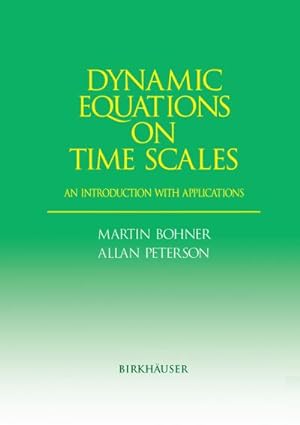 Immagine del venditore per Dynamic Equations on Time Scales venduto da BuchWeltWeit Ludwig Meier e.K.