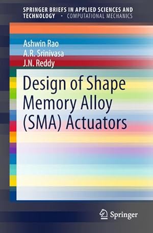 Seller image for Design of Shape Memory Alloy (SMA) Actuators for sale by BuchWeltWeit Ludwig Meier e.K.
