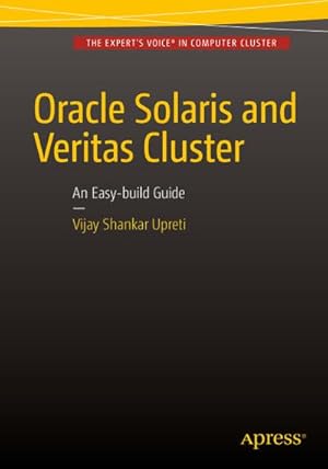 Seller image for Oracle Solaris and Veritas Cluster : An Easy-build Guide for sale by BuchWeltWeit Ludwig Meier e.K.