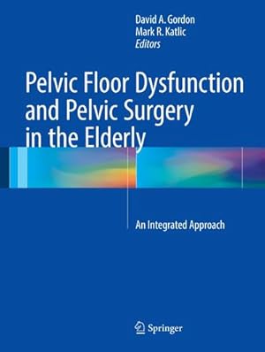 Immagine del venditore per Pelvic Floor Dysfunction and Pelvic Surgery in the Elderly venduto da BuchWeltWeit Ludwig Meier e.K.