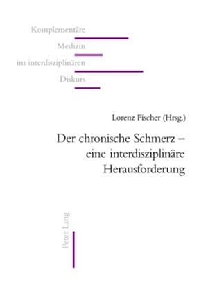 Immagine del venditore per Der chronische Schmerz - eine interdisziplinre Herausforderung venduto da BuchWeltWeit Ludwig Meier e.K.