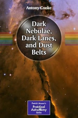 Image du vendeur pour Dark Nebulae, Dark Lanes, and Dust Belts mis en vente par BuchWeltWeit Ludwig Meier e.K.