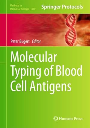 Imagen del vendedor de Molecular Typing of Blood Cell Antigens a la venta por BuchWeltWeit Ludwig Meier e.K.