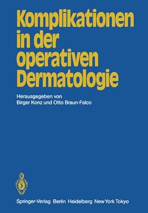 Imagen del vendedor de Komplikationen in der operativen Dermatologie a la venta por BuchWeltWeit Ludwig Meier e.K.