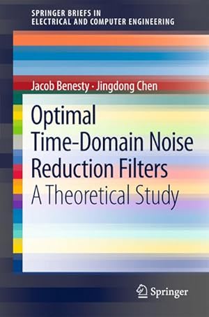 Imagen del vendedor de Optimal Time-Domain Noise Reduction Filters a la venta por BuchWeltWeit Ludwig Meier e.K.