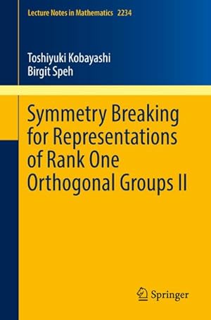 Seller image for Symmetry Breaking for Representations of Rank One Orthogonal Groups II for sale by BuchWeltWeit Ludwig Meier e.K.