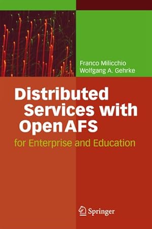 Immagine del venditore per Distributed Services with OpenAFS venduto da BuchWeltWeit Ludwig Meier e.K.