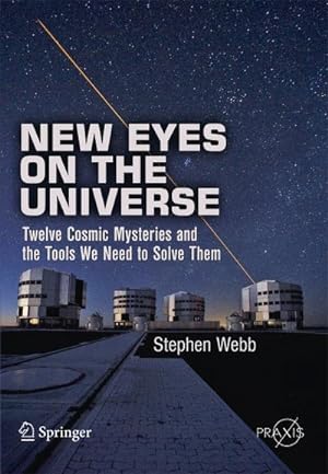 Immagine del venditore per New Eyes on the Universe venduto da BuchWeltWeit Ludwig Meier e.K.
