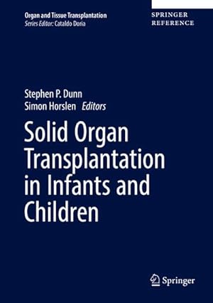 Immagine del venditore per Solid Organ Transplantation in Infants and Children venduto da BuchWeltWeit Ludwig Meier e.K.