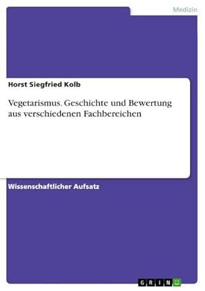 Bild des Verkufers fr Vegetarismus. Geschichte und Bewertung aus verschiedenen Fachbereichen zum Verkauf von BuchWeltWeit Ludwig Meier e.K.