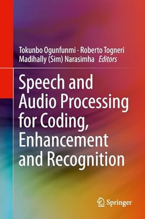 Seller image for Speech and Audio Processing for Coding, Enhancement and Recognition for sale by BuchWeltWeit Ludwig Meier e.K.