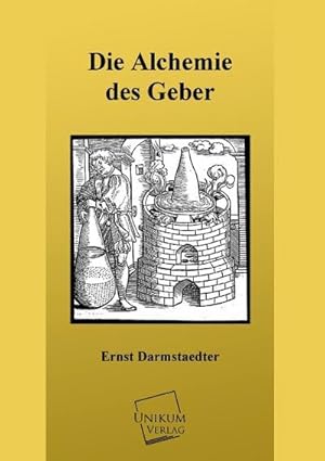 Imagen del vendedor de Die Alchemie des Geber a la venta por BuchWeltWeit Ludwig Meier e.K.