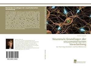 Seller image for Neuronale Grundlagen der visuomotorischen Verarbeitung for sale by BuchWeltWeit Ludwig Meier e.K.