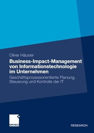 Seller image for Business-Impact-Management von Informationstechnologie im Unternehmen for sale by BuchWeltWeit Ludwig Meier e.K.