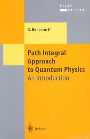 Seller image for Path Integral Approach to Quantum Physics for sale by BuchWeltWeit Ludwig Meier e.K.