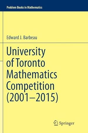 Bild des Verkufers fr University of Toronto Mathematics Competition (20012015) zum Verkauf von BuchWeltWeit Ludwig Meier e.K.